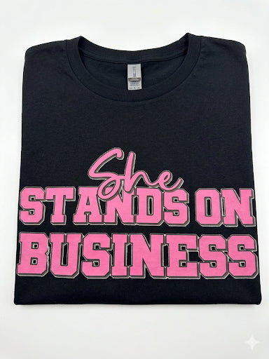 She Stands on Business Tee