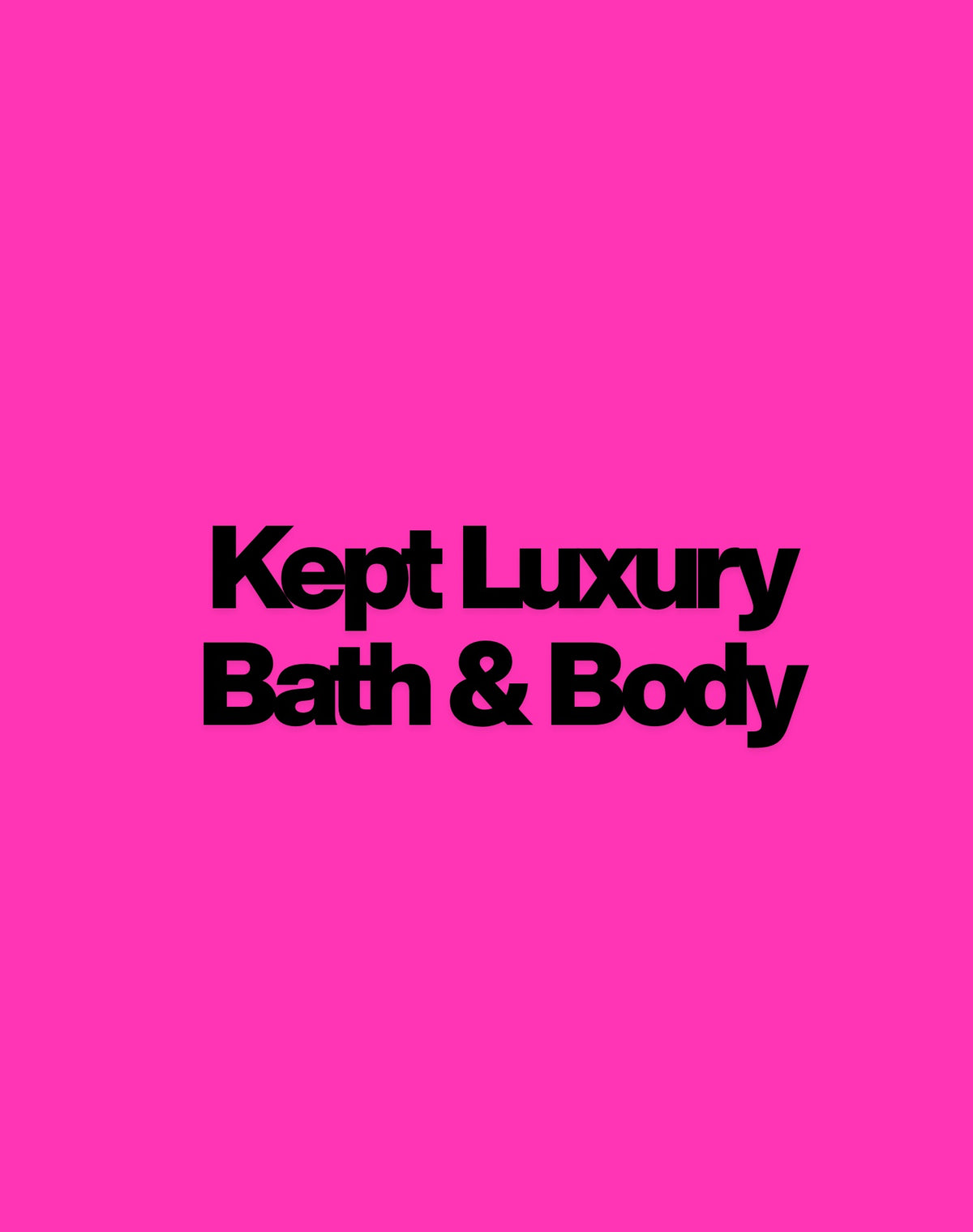 Kept Luxury Bath & Body