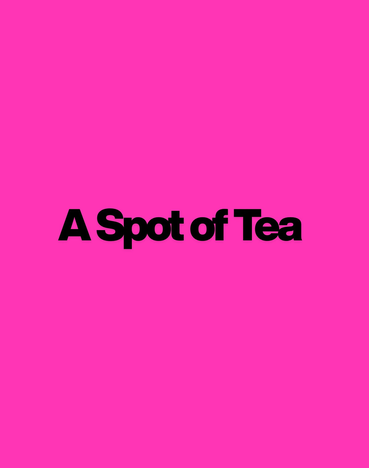 A Spot of Tea