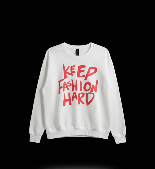 Keep Fashion Hard Sweatshirt
