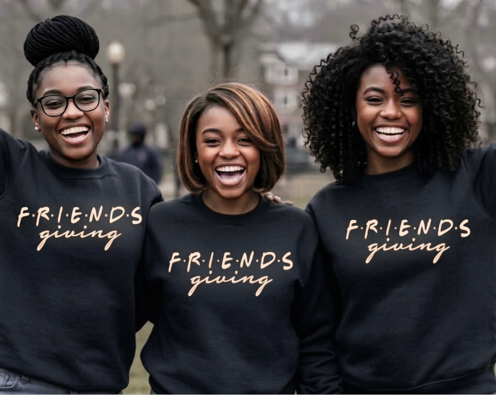 Friendsgiving  Sweatshirt