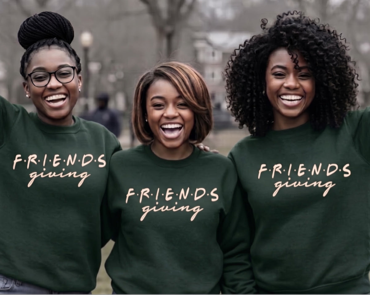 Friendsgiving  Sweatshirt